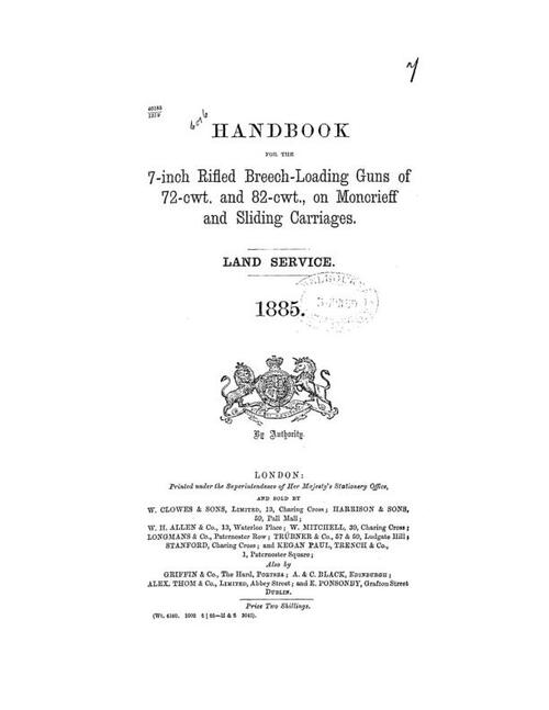 Handbook for the 7-inch R.B.L. Guns of 72 and 82 cwt on Moncreiff and sliding carriages (1885)